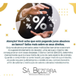 ATENÇÃO! VOCÊ ACHA QUE ESTÁ PAGANDO JUROS ABUSIVOS AO BANCO? SAIBA MAIS SOBRE OS SEUS DIREITOS.