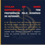 TITULAR DO NOME EMPRESARIAL TEM PREFERÊNCIA PELO DOMÍNIO DE INTERNET