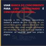 USAR MARCA DO CONCORRENTE PARA LINK PATROCINADO É CONCORRÊNCIA DESLEAL.