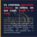 STJ CONFIRMA USUCAPIÃO ESPECIAL DE IMÓVEL EM QUE CASAL MORA A 35 ANOS.