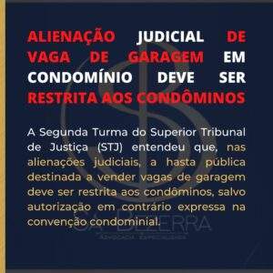 Leia mais sobre o artigo ALIENAÇÃO JUDICIAL DE VAGA DE GARAGEM EM CONDOMÍNIO DEVE SER RESTRITA AOS CONDÔMINIOS.