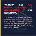 FAXINEIRA QUE NÃO RECEBIA ADICIONAL DE INSALUBRIDADE SERÁ INDENIZADA