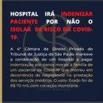 HOSPITAL IRÁ INDENIZAR PACIENTE POR NÃO O ISOLAR DE RISCO DA COVID-19