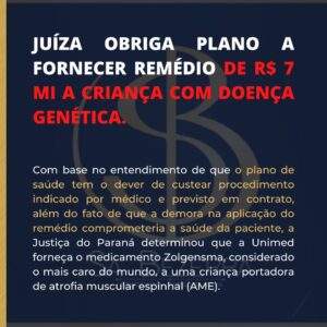 Leia mais sobre o artigo JUIZA OBRIGA PLANO A FORNECER REMÉDIO DE R$ 7 MI A CRIANÇA COM DOENÇA GENÉTICA.