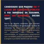 CANDIDADO QUE PASSOU EM 1 LUGAR EM CONCURSO PÚBLICO E FOI IMPEDIDO DE ASSUMIR, DEVE SER ADMITIDO, DECIDE TJDFT.