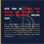 SITE TEM DE PAGAR POR FALHA EM REGISTRO DE APOSTA ESPORTIVA, DECIDE TJSP.