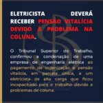 ELETRICISTA DEVERÁ RECEBER PENSÃO VITALÍCIA DEVIDO A PROBLEMA NA COLUNA.