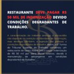 RESTAURANTE DEVE PAGAR R$  MIL DE INDENIZAÇÃO DEVIDO CONDIÇÕES DEGRADANTES DE TRABALHO.