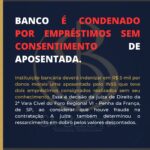 BANCO É CONDENADO POR EMPRÉSTIMOS SEM CONSENTIMENDO DE APOSENTADA