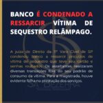 BANCO É CONDENADO A RESSARCIR VÍTIMA DE SEQUESTRO RELÂMPAGO