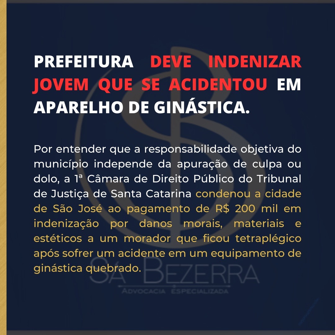 Leia mais sobre o artigo PREFEITURA DEVE INDENIZAR JOVEM QUE SE ACIDENTOU EM APARELHO DE GINÁSTICA.