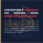 CONSTRUTORA É CONDENADA POR ENTREGAR IMÓVEL MENOR DO QUE ANUNCIADO.