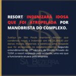 RESORT INDENIZARÁ IDOSA QUE FOI ATROPELADA POR MANOBRISTA DO COMPLEXO.