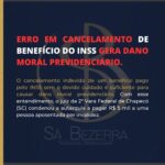 ERRO EM CANCELAMENTO DE BENEFÍCIO DO INSS GERA DANO MORAL PREVIDENCIÁRIO.